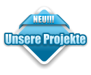 NEU!!! Unsere Projekte